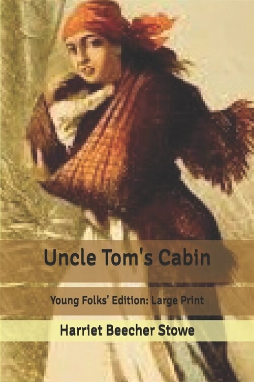 Uncle Toms Cabin: Large Print (Paperback)