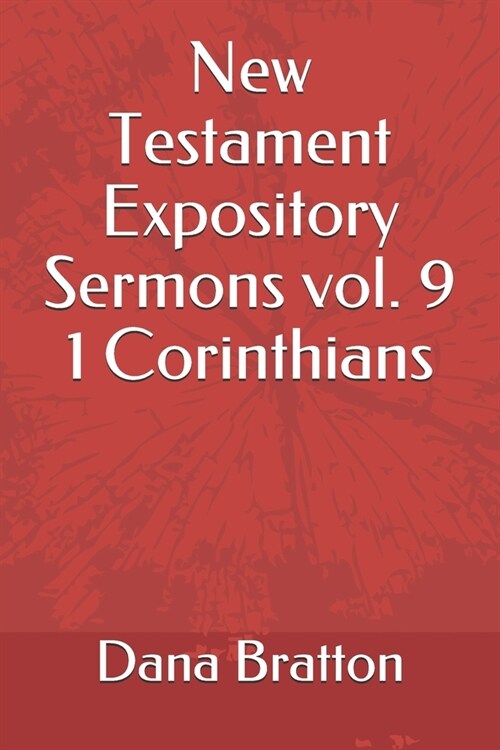 New Testament Expository Sermons vol. 9 1 Corinthians (Paperback)