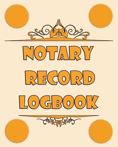 Notary Record Logbook: Two Entry per Page - Notary Public Records Journal - 238 Entries Easy to Use and Spacious Unique Interior Notary Logbo (Paperback)