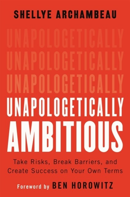 [중고] Unapologetically Ambitious: Take Risks, Break Barriers, and Create Success on Your Own Terms (Hardcover)