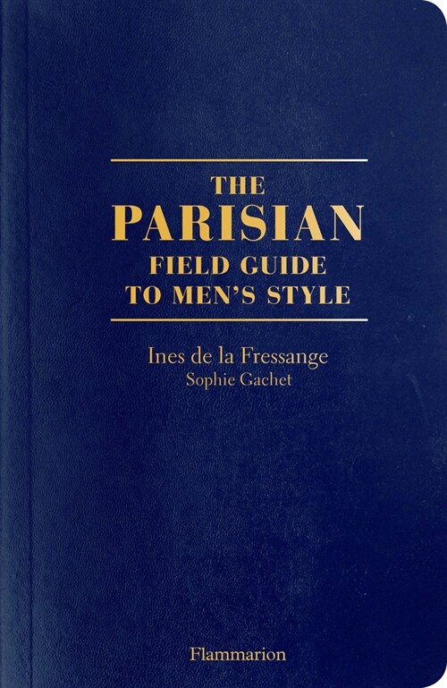 The Parisian Field Guide to Mens Style (Paperback)