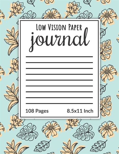 Low Vision Paper Journal: Thick Bold Lines on White Paper Notebook & Journal for Low Vision, 8.5x11 Size, 108 Large Printed Pages, Perfect for V (Paperback)