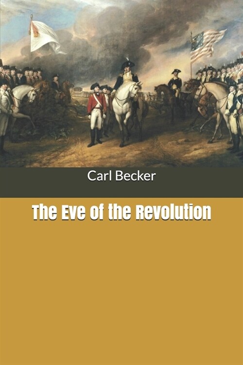 The Eve of the Revolution (Paperback)