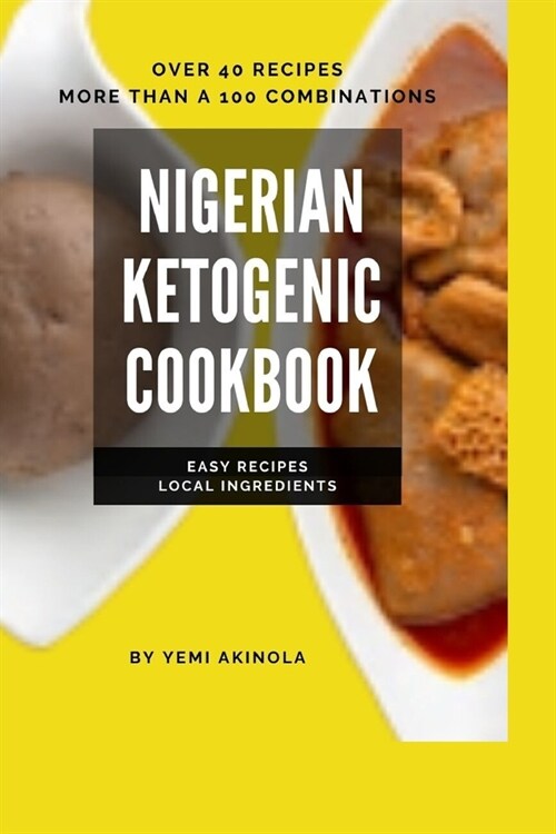 Nigerian Ketogenic Cookbook (Paperback)