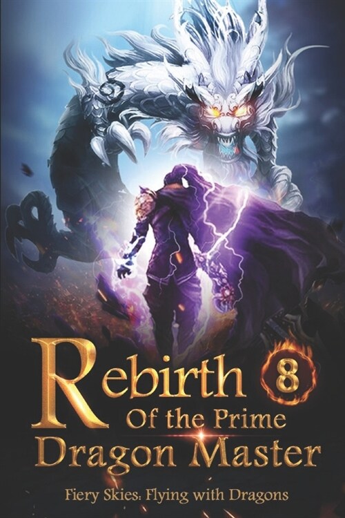 Rebirth of the Prime Dragon Master 8: Super Spirit Possession (Paperback)