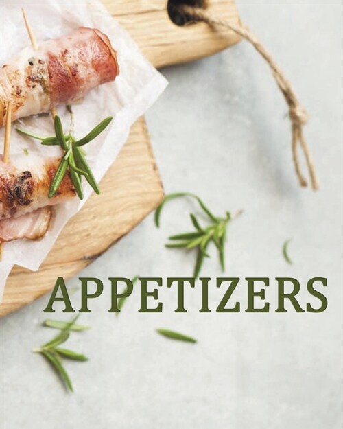 Appetizers: A Collection of Favorites (Paperback)