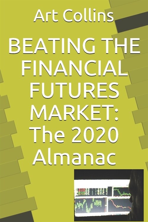 Beating the Financial Futures Market: The 2020 Almanac (Paperback)