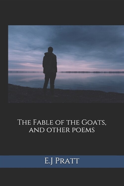 The Fable of the Goats, and other poems (Paperback)