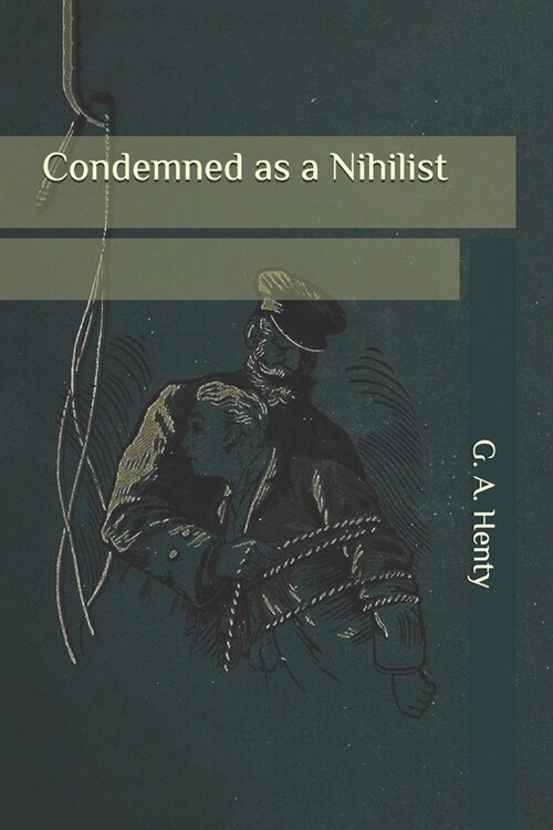 Condemned as a Nihilist (Paperback)