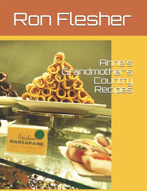 Annes Grandmothers Country Recipes (Paperback)