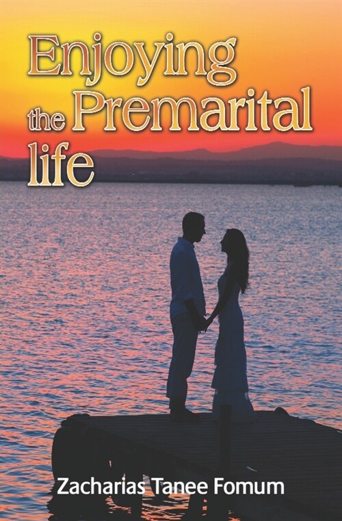 Enjoying the Premarital Life (Paperback)