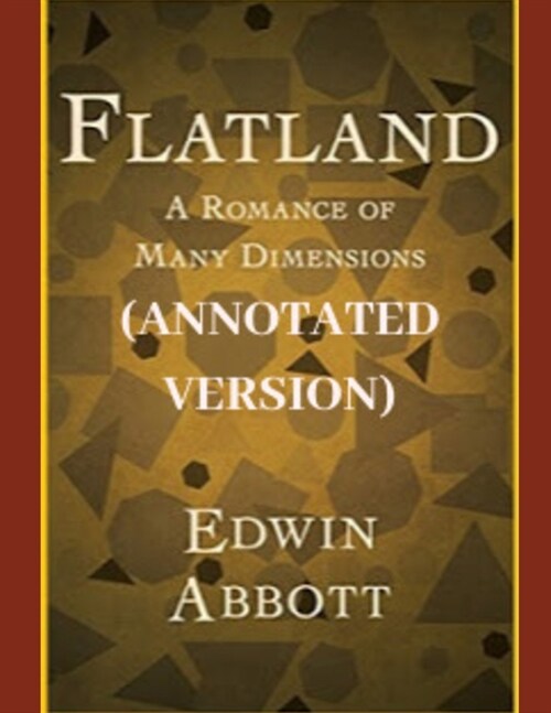 Flatland (Annotated): A Romance of Many Dimensions (Annotated) (Paperback)