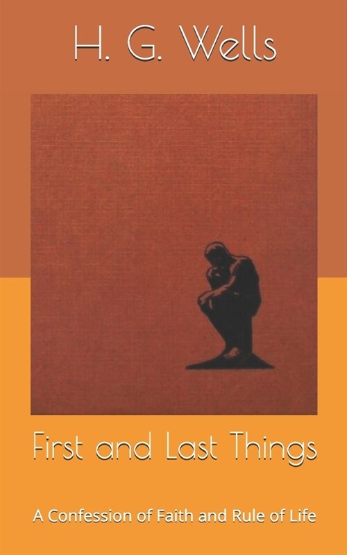 First and Last Things: A Confession of Faith and Rule of Life (Paperback)