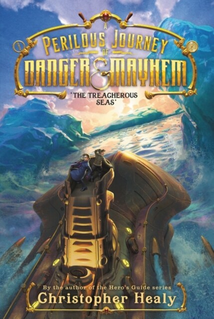 A Perilous Journey of Danger and Mayhem #2: The Treacherous Seas (Paperback)