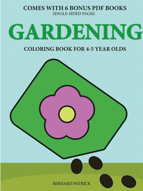 Coloring Book for 4-5 Year Olds (Gardening) (Paperback)