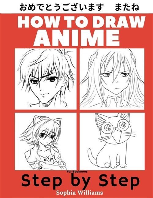 How to Draw Anime for Beginners Step by Step: Manga and Anime Drawing Tutorials Book 1 (Paperback)