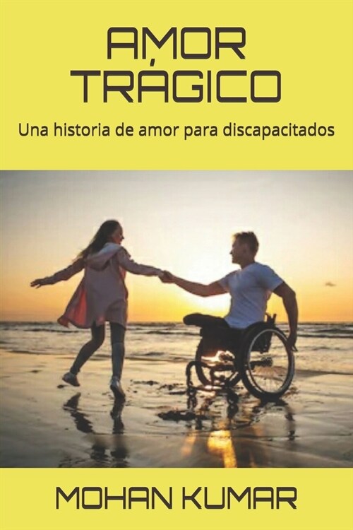 Amor Tr?ico: Una historia de amor para discapacitados (Paperback)