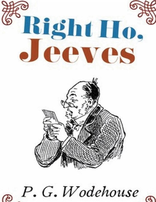 Right Ho, Jeeves (Annotated) (Paperback)