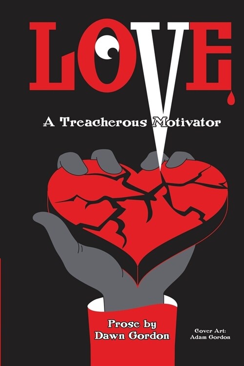 Love, A Treacherous Motivator (Paperback)