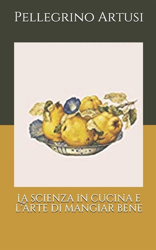 La scienza in cucina e larte di mangiar bene (Paperback)