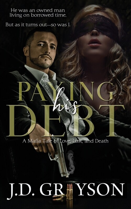 Paying His Debt: A Mafia Tale of Love, Lust, and Death (Paperback)