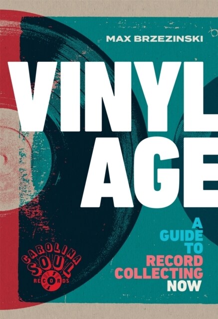 Vinyl Age: A Guide to Record Collecting Now (Hardcover)