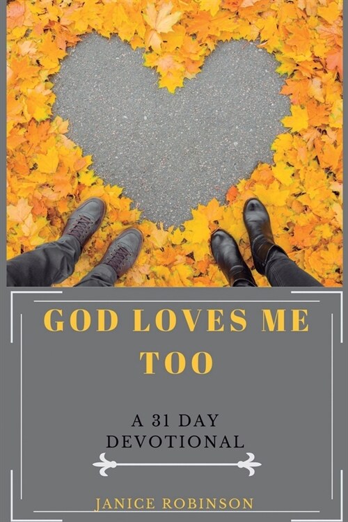 God Loves Me Too: A 31 Day Devotional (Paperback)