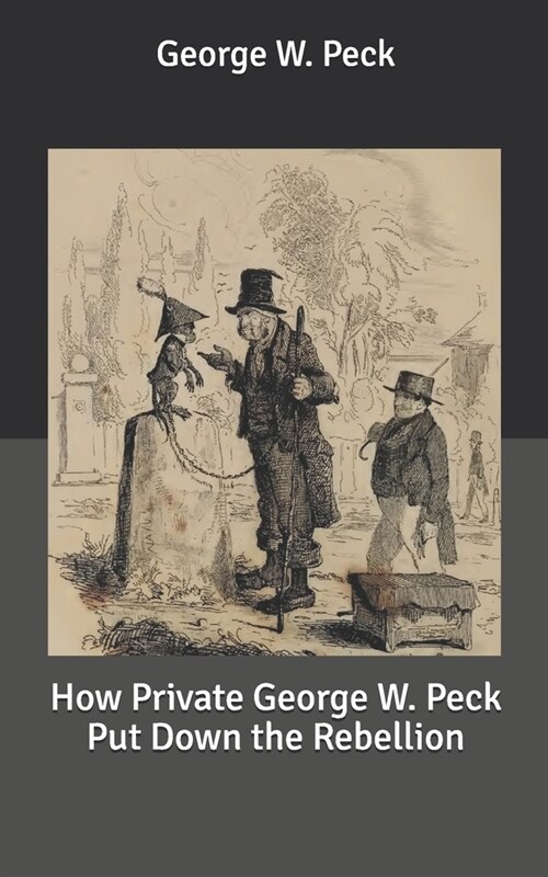 How Private George W. Peck Put Down the Rebellion (Paperback)