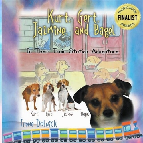 Kurt, Gert, Jazmine, and Bagel: In Their Train Station Adventure (Paperback)