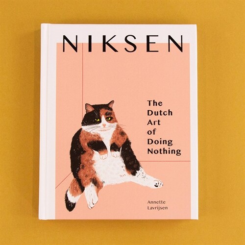 Niksen : The Dutch Art of Doing Nothing (Hardcover)