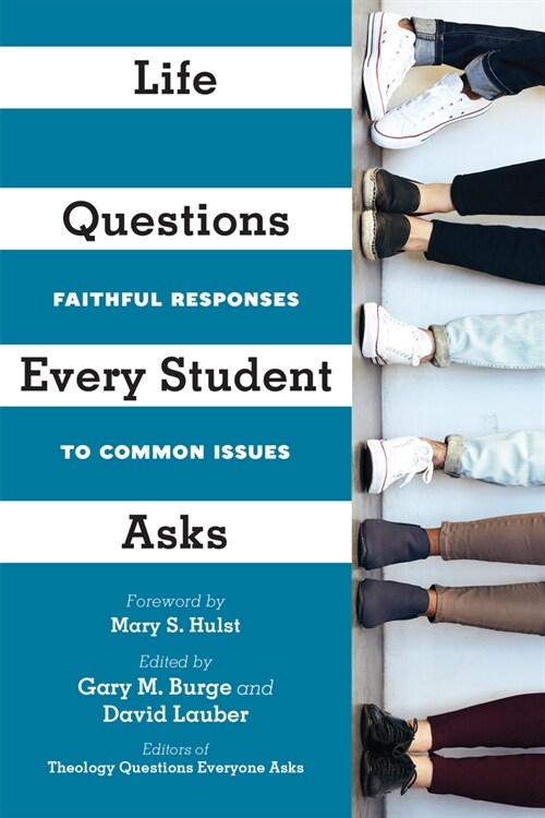 Life Questions Every Student Asks: Faithful Responses to Common Issues (Paperback)