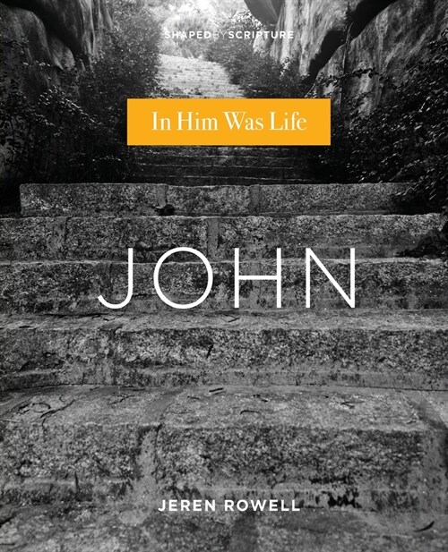 John: In Him Was Life (Paperback)