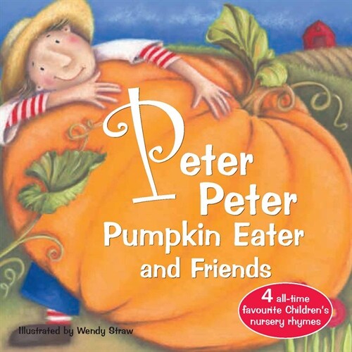 Peter Peter Pumpkin Eater and Friends (Paperback)