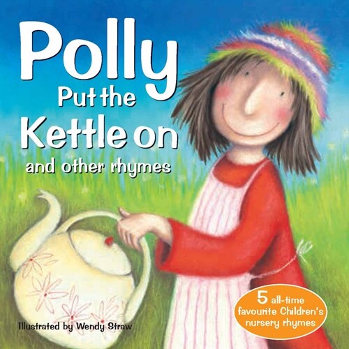 Polly Put the Kettle on and Other Rhymes (Paperback)