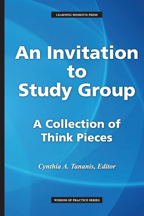 An Invitation to Study Group: A Collection of Think Pieces (Paperback)