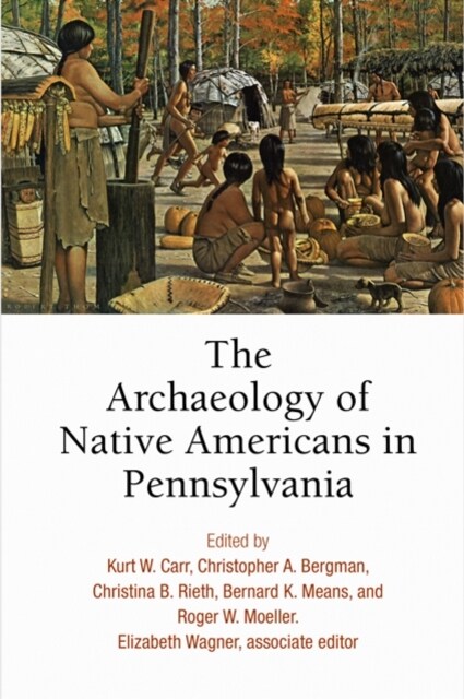 The Archaeology of Native Americans in Pennsylvania (Hardcover)
