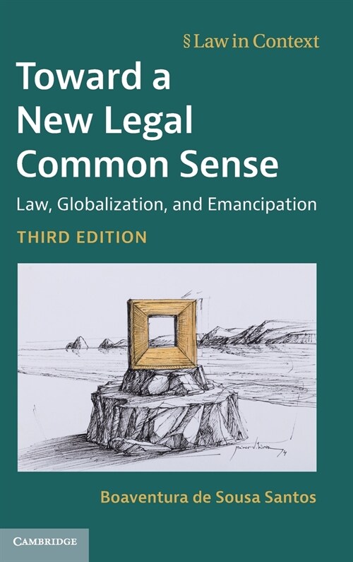 Toward a New Legal Common Sense : Law, Globalization, and Emancipation (Hardcover, 3 Revised edition)