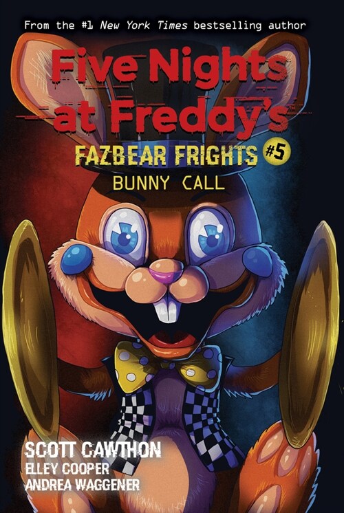Five Nights at Freddys: Fazbear Frights #5 : Bunny Call (Paperback)