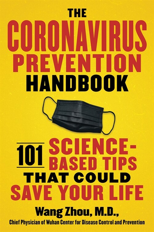 The Coronavirus Prevention Handbook: 101 Science-Based Tips That Could Save Your Life (Paperback)