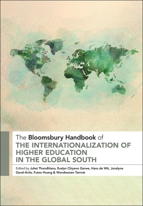 The Bloomsbury Handbook of the Internationalization of Higher Education in the Global South (Hardcover)