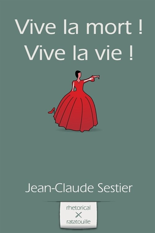 Vive la mort ! Vive la vie ! (Paperback)