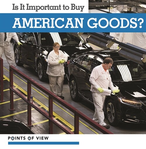 Is It Important to Buy American Goods? (Paperback)