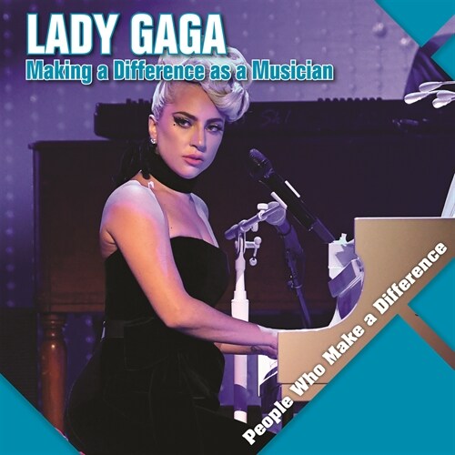 Lady Gaga: Making a Difference as a Musician (Paperback)