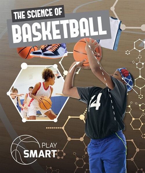 The Science of Basketball (Library Binding)