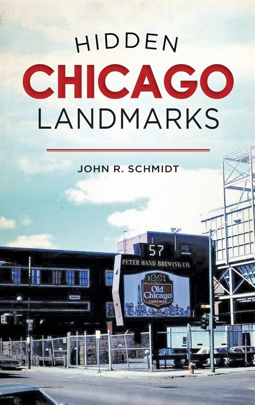 Hidden Chicago Landmarks (Hardcover)