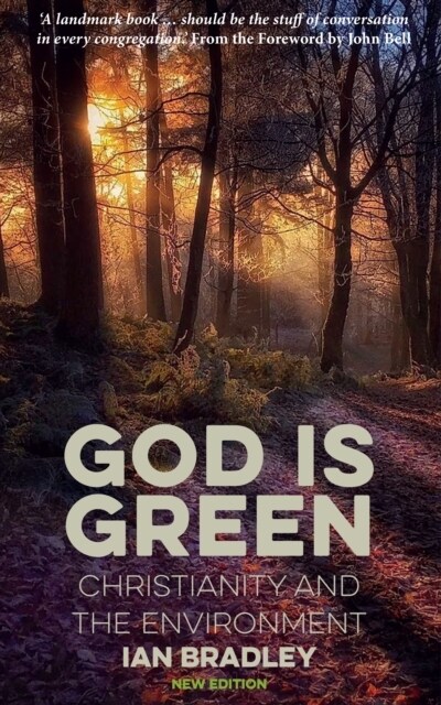 God Is Green : Christianity and the Environment (Paperback)