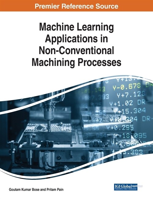 Machine Learning Applications in Non-Conventional Machining Processes (Paperback)