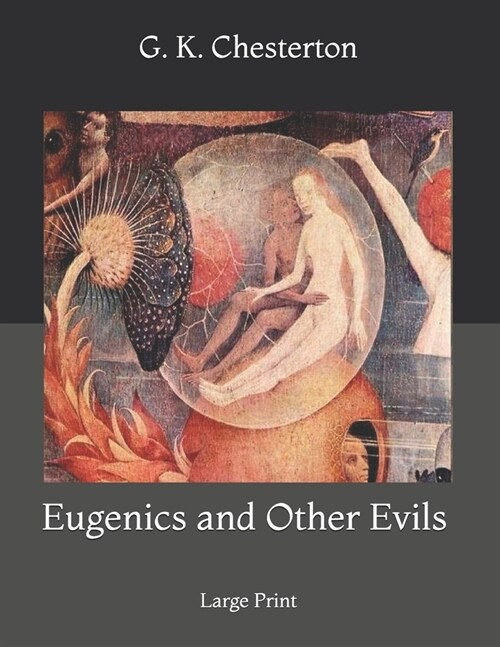 Eugenics and Other Evils: Large Print (Paperback)