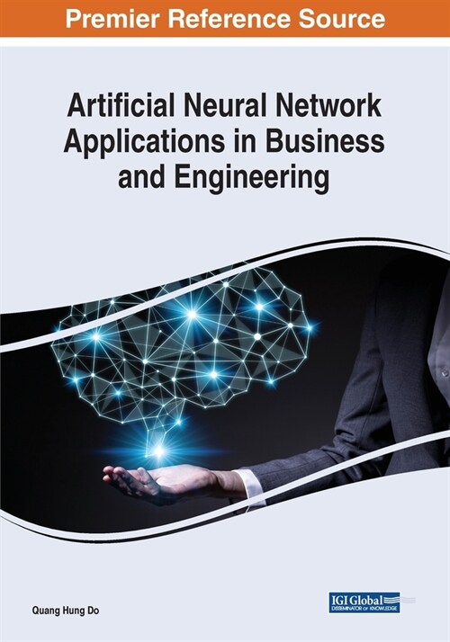Artificial Neural Network Applications in Business and Engineering (Paperback)