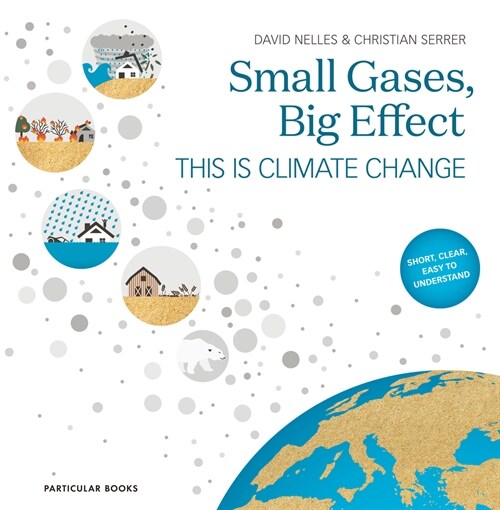 Small Gases, Big Effect : This Is Climate Change (Hardcover)